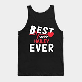 Best Hailey Ever Funny Name Personalized Hailey Valentine_s Tank Top